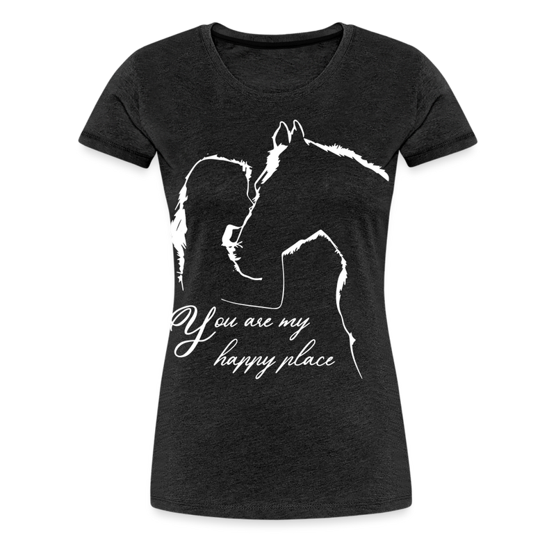 Frauen Premium T-Shirt You are my happy place - Anthrazit