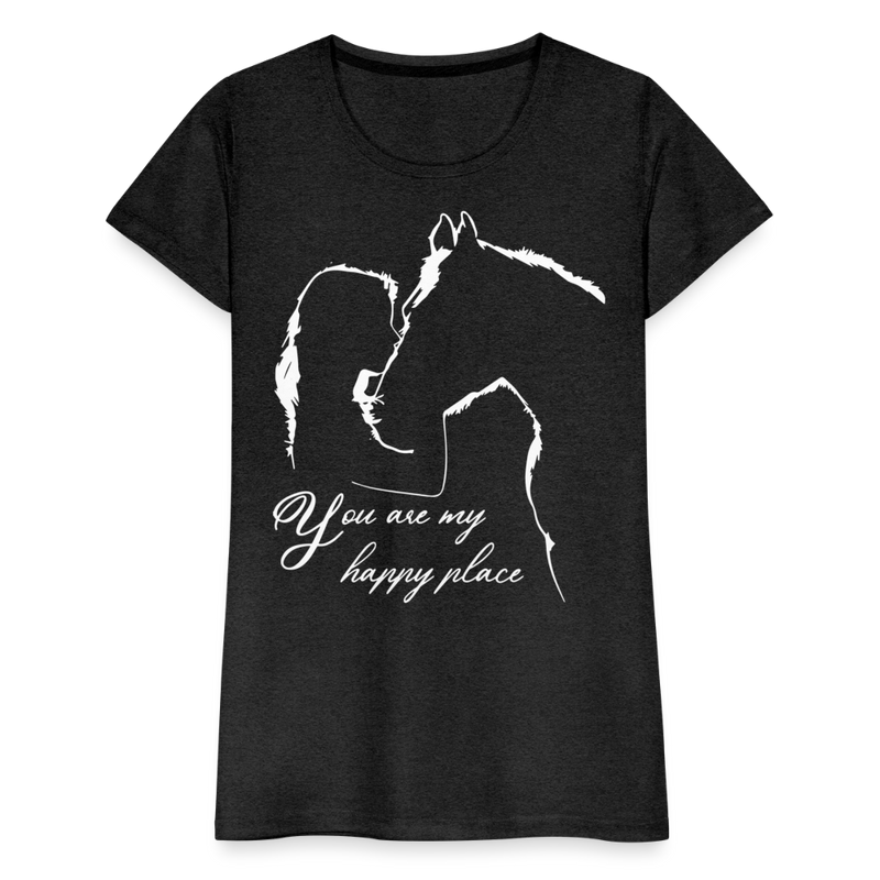 Frauen Premium T-Shirt You are my happy place - Anthrazit