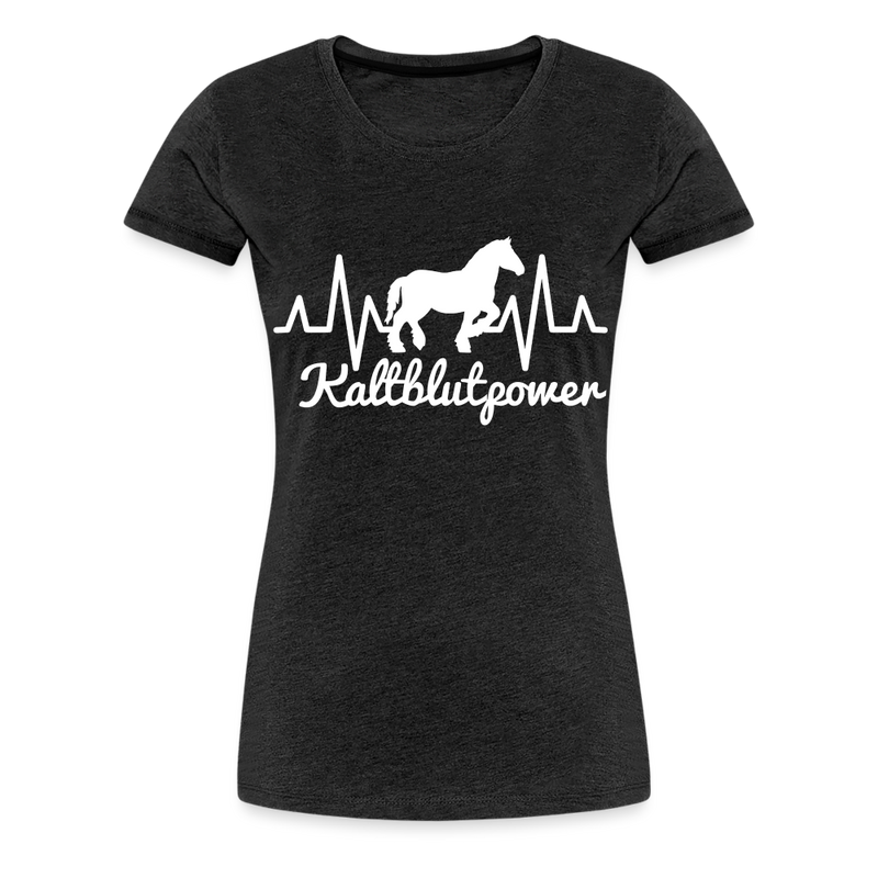 Frauen Premium T-Shirt Kaltblutpower - Anthrazit