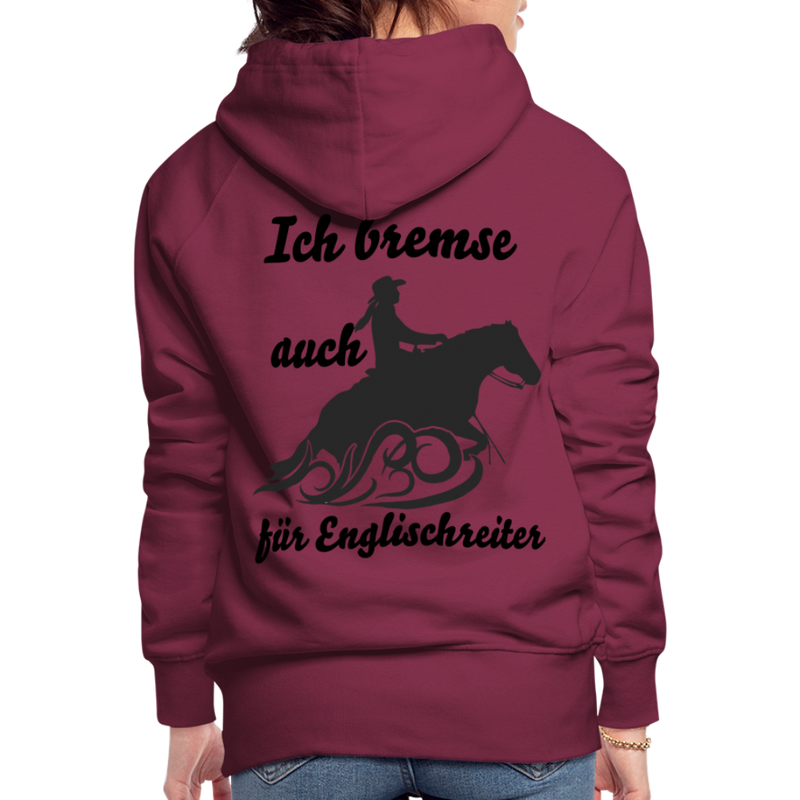 Frauen Premium Hoodie Ich bremse auch für Englischreiter - Bordeaux