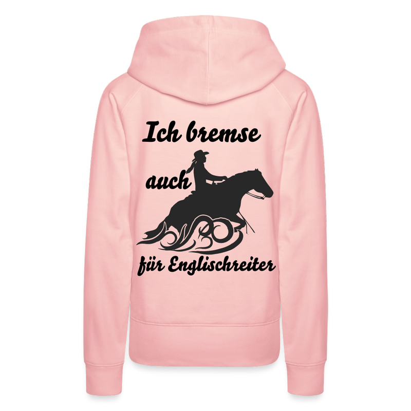 Frauen Premium Hoodie Ich bremse auch für Englischreiter - Kristallrosa