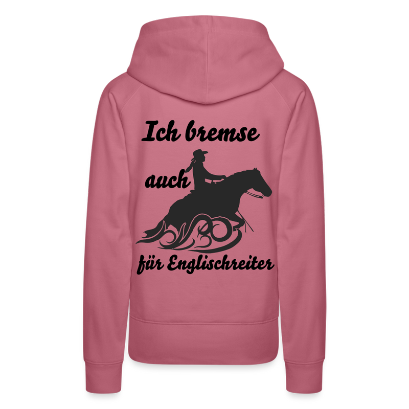 Frauen Premium Hoodie Ich bremse auch für Englischreiter - Malve