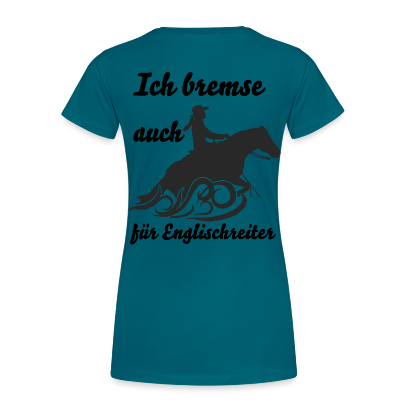 Frauen Premium T-Shirt Ich bremse auch für Englischreiter - Divablau