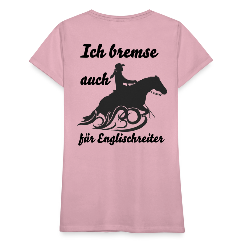 Frauen Premium T-Shirt Ich bremse auch für Englischreiter - Hellrosa